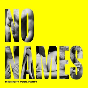 Обложка для Midnight Pool Party - NO NAMES