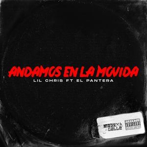 Обложка для Lil Chris, Made X La Calle, Pantera MX - Andamos en la Movida