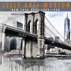 Обложка для Jelly Roll Morton and his Red Hot Peppers - If Someone Would Only Love Me