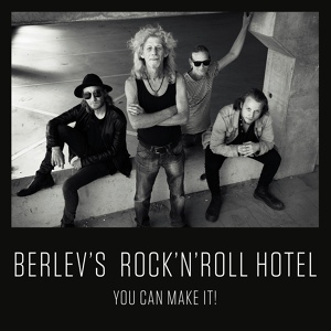 Обложка для Berlev's Rock 'n' Roll Hotel - You Can Make It