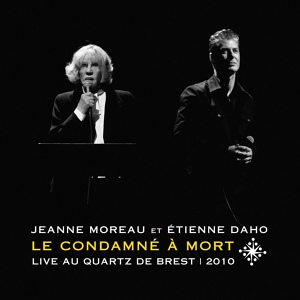 Обложка для Jeanne Moreau, Étienne Daho - J’ai tué / Rocher de granit noir / Madame, écoutez-moi