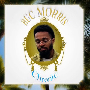 Обложка для Buc Morris - Chronic