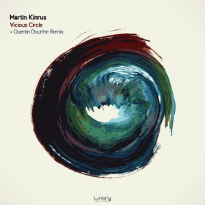 Обложка для Martin Kinrus - Vicious Circle (Quentin Dourthe Remix)