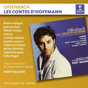 Обложка для Kent Nagano feat. Natalie Dessay, Choeur de l'Opéra National de Lyon - Offenbach: Les contes d'Hoffmann, Act 2: "Les oiseaux dans la charmille" (Olympia, Chœur)