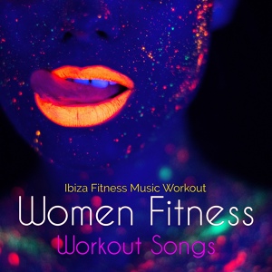 Обложка для Ibiza Fitness Music Workout - Women Fitness