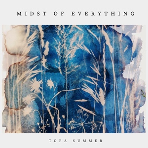 Обложка для Tora Summer - Midst of Everything