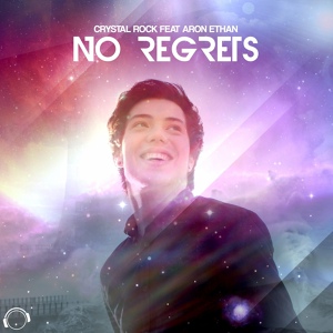 Обложка для Crystal Rock feat. Aron Ethan - No Regrets