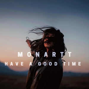 Обложка для Monartt - Have a Good Time