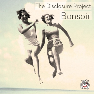 Обложка для The Disclosure Project - Bonsoir