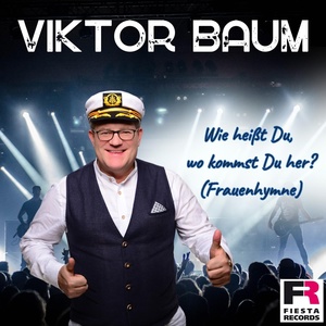 Обложка для Viktor Baum - Wie heißt Du, wo kommst Du her? (Frauenhymne)