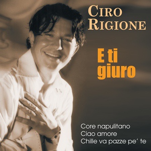 Обложка для Ciro Rigione - Sei tutta la mia vita