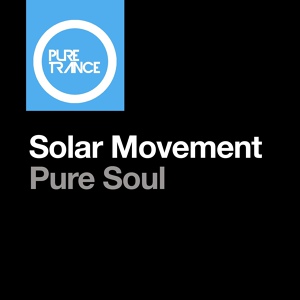 Обложка для Solar Movement - Pure Soul (Dark Extended Mix)