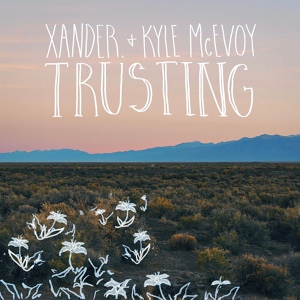 Обложка для xander., Kyle McEvoy - Trusting