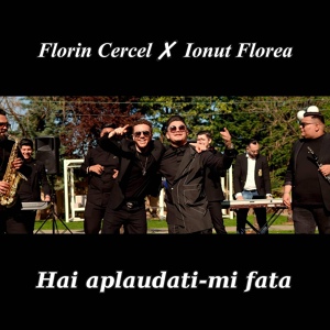 Обложка для Florin Cercel feat. Ionut Florea - Hai aplaudati-mi fata