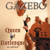 Обложка для Gazebo - Queen of Burlesque