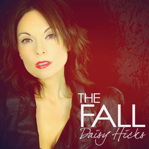 Обложка для Daisy Hicks - The Fall