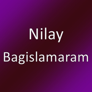 Обложка для Nilay - Bagislamaram