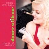 Обложка для Carol Welsman, Juan Luis Guerra - Dance with Me (Si Tú No Bailas Conmigo)