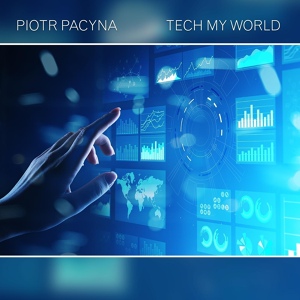 Обложка для Piotr Pacyna - Touch of Technology