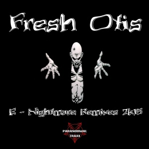 Обложка для Fresh Otis - E Nightmare