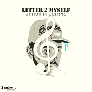 Обложка для Shaun Williams - Letter 2 Myself