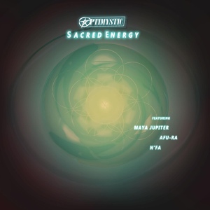 Обложка для Optimystic - Sacred Energy (feat. Maya Jupiter, Afu-Ra & NFA)