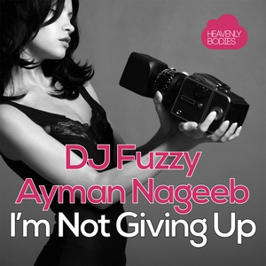 Обложка для DJ Fuzzy, Ayman Nageeb - I'm Not Giving Up