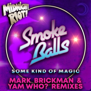 Обложка для Smoke Balls - Some Kind of Magic