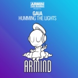 Обложка для Gaia, Armin van Buuren - Humming The Lights