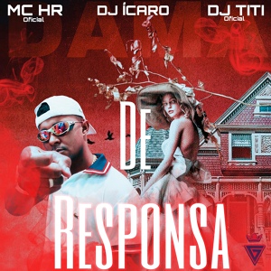 Обложка для Dj Ícaro, MC HR OFICIAL, DJ TITÍ OFICIAL, Germam - Dama de Responsa