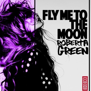 Обложка для Roberta Green - Fly Me to the Moon