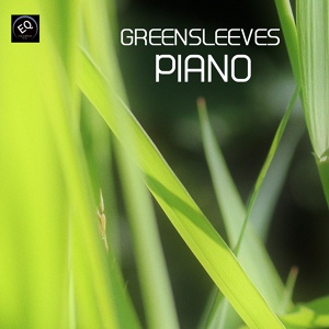 Обложка для Greensleeves Piano Masters - Scent - Easy Piano Song to Help you Relax and FInd Yourself