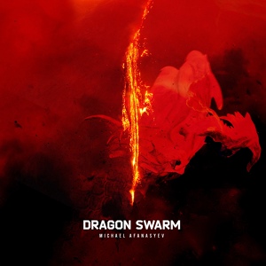Обложка для Michael Afanasyev - Dragon Swarm