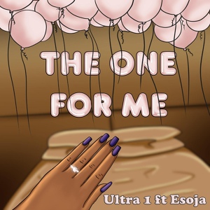 Обложка для Ultra 1 feat. Esoja - The One for Me