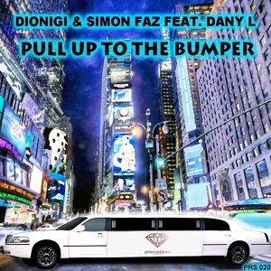 Обложка для Dionigi, Simon Faz feat. Dany L - Pull Up To The Bumper