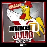 Обложка для Mike T - Julio (The Chicken Song)