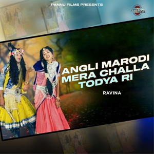 Обложка для Ravina - Angli Marodi Mera Challa Todya Ri