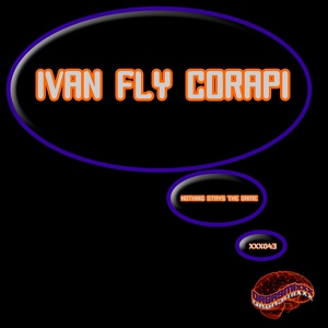 Обложка для Ivan Fly Corapi - Nothing Stays The Same