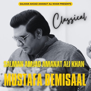 Обложка для Salman Amjad Amanat Ali Khan - Mustafa Bemisaal