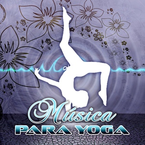 Обложка для Mundo de La Música de Yoga - Música Antiestrés