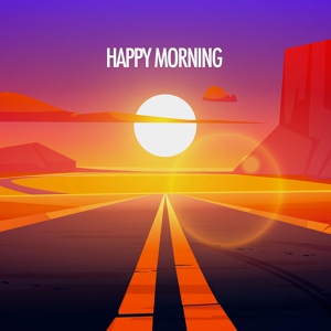 Обложка для MaikonMusic - Happy Morning