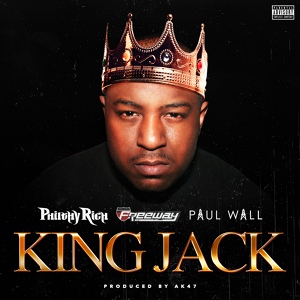 Обложка для Philthy Rich - King Jack (feat. Paul Wall & Freeway)