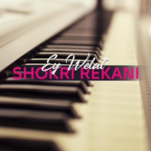 Обложка для Shokri Rekani - Ey Welat