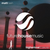 Обложка для Matt Nash, Takura - Higher Love