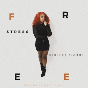 Обложка для Kennedy Simone - Stress Free