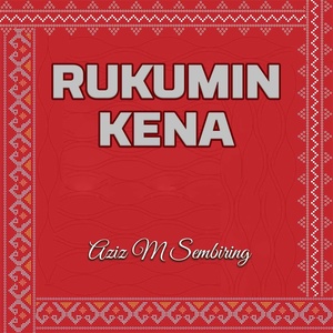 Обложка для Aziz M Sembiring - Rukumin Kena