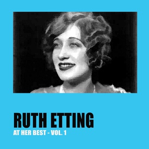 Обложка для Ruth Etting feat. Ben Selvin's Knickerbockers - Cheerful Little Earful