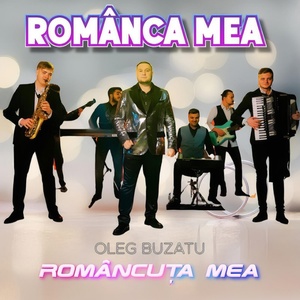 Обложка для OLEG BUZATU - Românca Mea Româncuța Mea