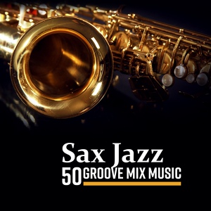 Обложка для Jazz Sax Lounge Collection - Sax Groove Bar