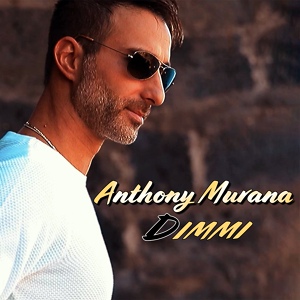 Обложка для Anthony Murana - Dimmi